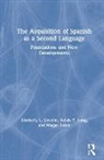 Kimberly L. Geeslin, Kimberly L. (Indiana University Geeslin, Kimberly L. Long Geeslin, Geeslin Kimberly L., Avizia Y. Long, Megan Solon - Acquisition of Spanish As a Second Language