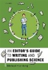 Michael Hochberg, Michael (Distinguished Research Director Hochberg, Hochberg Michael - Editor''s Guide to Writing and Publishing Science