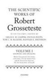 Scientific Works of Robert Grosseteste, Volume I