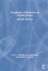 Mark (University of Notre Dame Berends, Mark Primus Berends, Mark Berends, Berends Mark, Ann Primus, Matthew Springer - Handbook of Research on School Choice