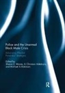 Sharon E. (University of Louisville Moore, A Christson Adedoyin, A. Christson Adedoyin, Sharon E Moore, Sharon E. Moore, Michael A Robinson... - Police and the Unarmed Black Male Crisis