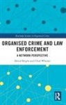 David Bright, David Whelan Bright, Bright David, Chad Whelan, Whelan Chad - Organised Crime and Law Enforcement