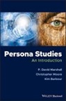 Kim Barbour, P David Marshall, P. David Marshall, P. David (Deakin University Marshall, Christopher Moore - Persona Studies