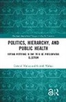 Deborah Wallace, Deborah (New York State Psychiatry Instit Wallace, Deborah Wallace Wallace, Rodrick Wallace, Wallace Deborah, Wallace Rodrick - Politics, Hierarchy, and Public Health