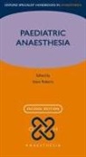 Steve (Consultant Anaesthetist Roberts, Steve Roberts, Roberts Steve - Paediatric Anaesthesia