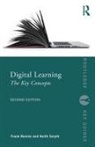 Frank Rennie, Frank (University of the Highlands and Isl Rennie, Rennie Frank, Keith Smyth, Smyth Keith - Digital Learning: The Key Concepts