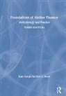 Zane C. Rowe, Bijan Vasigh, Bijan (Embry-Riddle Aeronautical Universit Vasigh, Bijan Rowe Vasigh, Vasigh Bijan - Foundations of Airline Finance
