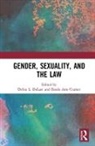 Debra L. (Drake University Delaet, Debra L. Cramer Delaet, Renée Ann Cramer, Debra L. Delaet - Gender, Sexuality, and the Law