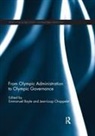 Emmanuel (Unil - Universite De Lausanne Bayle, Emmanuel Bayle, Bayle Emmanuel, Jean-Loup Chappelet, Chappelet Jean-Loup - From Olympic Administration to Olympic Governance