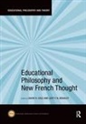 David R. (University of Western Sydney Cole, David R. Bradley Cole, Joff P N Bradley, Joff P. N. Bradley, Joff P.N. Bradley, David R Cole... - Educational Philosophy and New French Thought