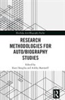 Kate Barnwell Douglas, Ashley Barnwell, Kate Douglas - Research Methodologies for Auto/biography Studies