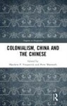 Peter (Flinders University of South Aust Monteath, Peter Fitzpatrick Monteath, Matthew Fitzpatrick, Peter Monteath, Monteath Peter - Colonialism, China and the Chinese