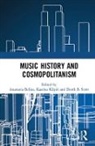 Anastasia Kilpio Belina, Anastasia Belina, Kaarina Kilpiö, Derek B. Scott - Music History and Cosmopolitanism