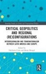 Heriberto Bringel Cairo, Breno Bringel, Heriberto Cairo - Critical Geopolitics and Regional (Re)configurations