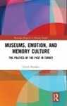 Gonul Bozoglu, Gonul (Newcastle University Bozoglu, Gonul (University of St. Andrews Bozoglu, Gönül Bozoğlu - Museums, Emotion, and Memory Culture