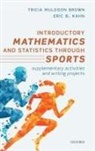Tricia Muldoon Brown, Tricia Muldoon (Georgia Southern University Brown, Eric B Kahn, Eric B. Kahn, Eric B. (Bloomsburg University Kahn - Introductory Mathematics and Statistics Through Sports