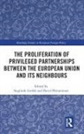 Sieglinde (College of Europe Gstohl, Sieglinde Gstöhl, David Phinnemore, Phinnemore David - Proliferation of Privileged Partnerships Between the European Union