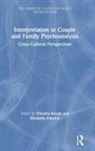 Timothy (Honorary Senior Lecturer Keogh, Timothy Keogh, Keogh Timothy, Elizabeth Palacios, Palacios Elizabeth - Interpretation in Couple and Family Psychoanalysis
