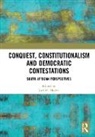 Joel M. Modiri, Joel M. (University of Pretoria Modiri, Joel M. Modiri - Conquest, Constitutionalism and Democratic Contestations