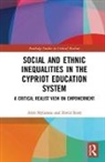 David Scott, Areti Stylianou, Areti Scott Stylianou - Social and Ethnic Inequalities in the Cypriot Education System