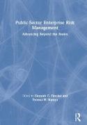 Kenneth C. (Kestrel Hawk Consulting Fletcher, Kenneth C. Fletcher, Thomas H. Stanton, Stanton Thomas H. - Public Sector Enterprise Risk Management Advancing Beyond the Basics