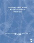 Adel I. El-Ansary, El-Ansary Adel I., Robert W. Palmatier, Robert W. Sivadas Palmatier, Palmatier Robert W., Eugene Sivadas... - Marketing Channel Strategy