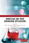 Avinash Balakrishnan, Balakrishnan Avinash, Tubati Nageswara Rao, K.R.V. Subramanian, K.r.v. Rao Subramanian, Subramanian K.R.V. - Nanofluids and Their Engineering Applications