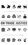 Mathias Risse, Mathias (Lucius N. Littauer Professor of Ph Risse, Risse Mathias, Gabriel Wollner - On Trade Justice