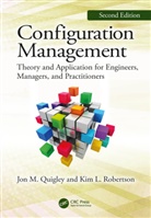 Jon M. Quigley, Jon M. (Co-Founder Quigley, Quigley Jon M., Kim L. Robertson, Robertson Kim L. - Configuration Management, Second Edition
