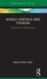Bailey Adie, Bailey Ashton Adie, Bailey Ashton (Southampton Solent University Adie - World Heritage and Tourism