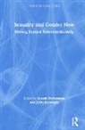 Leezah (British Psychoanalytic Council Hertzmann, Leezah Newbigin Hertzmann, Leezah Hertzmann, Juliet Newbigin - Sexuality and Gender Now