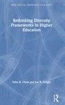 Edna Chun, Edna Feagin Chun, Chun Edna, Joe Feagin, Feagin Joe - Rethinking Diversity Frameworks in Higher Education