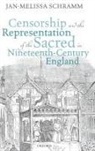 Jan-Melissa Schramm, Jan-Melissa (Lecturer in Nineteenth-Centu Schramm, Schramm Jan-Melissa - Censorship and the Representation of the Sacred in Nineteenth