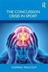 Dominic Malcolm, Dominic (Loughborough University Malcolm, Malcolm Dominic - Concussion Crisis in Sport