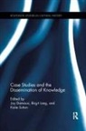 Joy Lang Damousi, Joy Damousi, Birgit Lang, Katie Sutton - Case Studies and the Dissemination of Knowledge