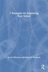 Barbara R. Blackburn, Blackburn Barbara R., Ronald Williamson, Ronald (Eastern Michigan University Williamson, Williamson Ronald - 7 Strategies for Improving Your School