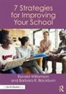 Barbara R. Blackburn, Blackburn Barbara R., Ronald Williamson, Ronald (Eastern Michigan University Williamson, Williamson Ronald - 7 Strategies for Improving Your School
