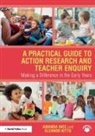 Amanda Ince, Amanda (Institute of Education Ince, Ince Amanda, Eleanor Kitto - Practical Guide to Action Research and Teacher Enquiry