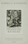 Robert A. Schneider, Robert A. (Professor of History Schneider, Schneider Robert A. - Dignified Retreat