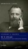 Stewart J. Brown, Stewart J. (Professor of Ecclesiastical His Brown, Brown Stewart J. - W. T. Stead