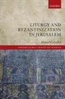 Daniel Galadza, Daniel (Assistant Professor in the Depart Galadza, Galadza Daniel - Liturgy and Byzantinization in Jerusalem