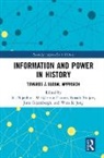Ida Van Faassen Nijenhuis, Wim de Jong, Joris Gijsenbergh, Gijsenbergh Joris, Ida Nijenhuis, Ronald Sluijter... - Information and Power in History