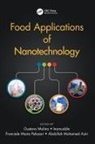 Gustavo Inamuddin Pelissari Molina, Abdullah Mohamed Asiri, Inamuddin, Gustavo Molina, Molina Gustavo, Franciele Maria Pelissari - Food Applications of Nanotechnology