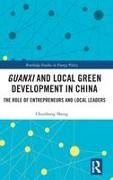 Chunhong Sheng, Chunhong (Shanghai International Studies Un Sheng - Guanxi and Local Green Development in China The Role of Entrepreneurs and Local Leaders