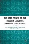 Arto (The University of Helsinki Mustajoki, Arto Mustajoki, Ekaterina Protassova, Maria Yelenevskaya - Soft Power of the Russian Language