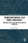 Timur Dadabaev, Timur (University of Tsukuba Dadabaev, Dadabaev Timur - Transcontinental Silk Road Strategies