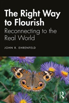 John Ehrenfeld, Ehrenfeld John - Right Way to Flourish