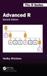 Hadley Wickham, Wickham Hadley - Advanced R, Second Edition