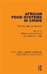 Rebecca Katz Huss-Ashmore, Rebecca Huss-Ashmore, Huss-Ashmore Rebecca, Solomon H Katz - African Food Systems in Crisis