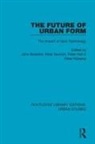John Newton Brotchie, John Brotchie, Peter Hall, Peter Newton, Peter Nijkamp - Future of Urban Form